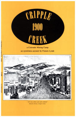 CRIPPLE CREEK 1900--a Colorado mining camp.